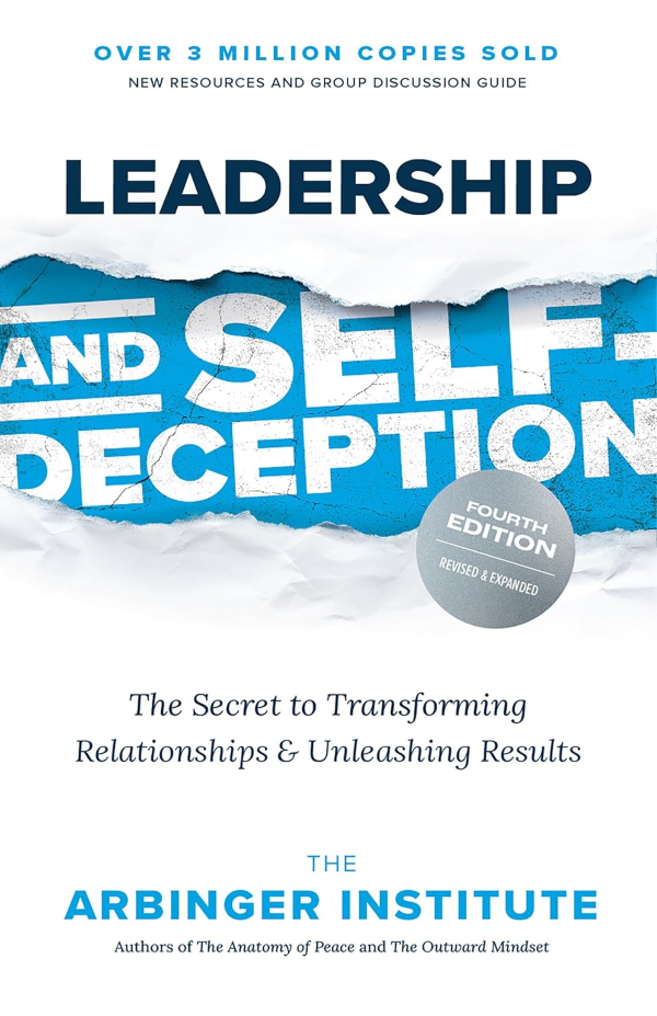 Leadership and Self-Deception (Fourth Edition)