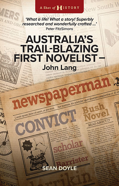 Australia’s Trail-Blazing First Novelist – John Lang