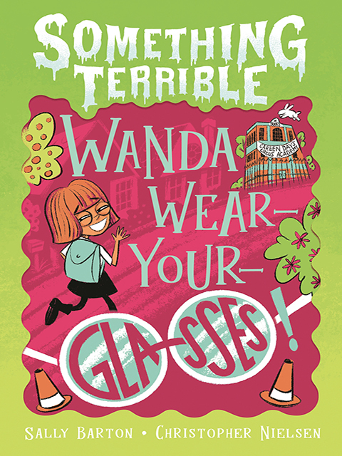 Something Terrible: Wanda Wear-your-glasses